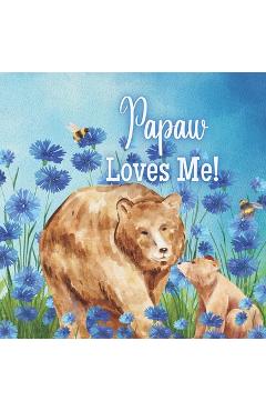 Coperta cărții 'Papaw Loves Me!: A Rhyming Story about Generational Love! - Joy Joyfully'