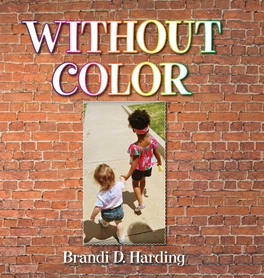 Without Color - Brandi D. Harding