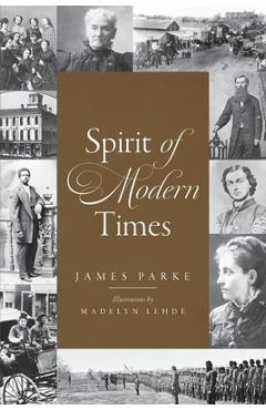 Coperta cărții 'Spirit of Modern Times - James Parke'