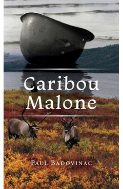 Coperta cărții 'Caribou Malone - Paul Badovinac'