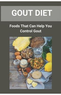 Poza produsului Gout Diet: Foods That Can Help You Control Gout: Gout Diet Guide - Cristina Borror