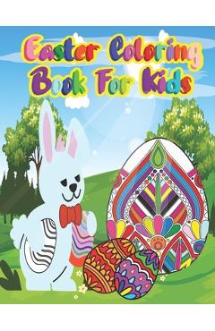 Coperta cărții 'Easter coloring book for kids: Easter Things and Other Cute Stuff Coloring book for kids unique easter egg for kids,'