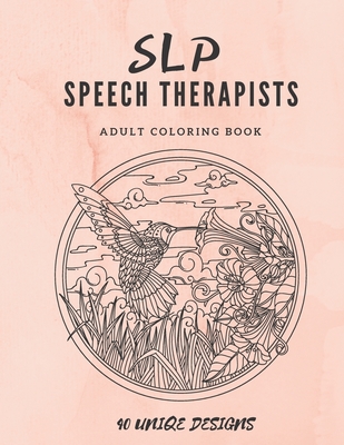 SLP Speech Therapists Adult Coloring Book: SLP therapy gift Adult Cursing Coloring Book For Speech Therapist or Speech Language Pathologist! - Damed Art