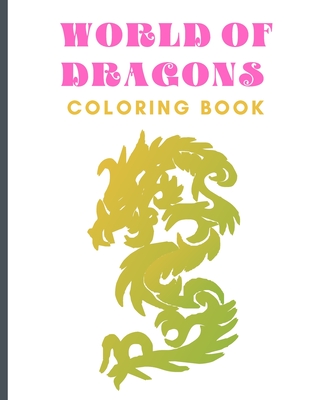 World of Dragons: Coloring Book (Dover Coloring Books) - World Dragons