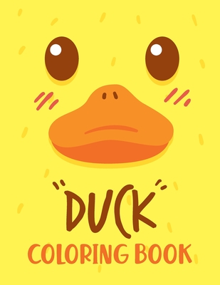 Coperta cărții 'Duck Coloring Book: 40 Fun Designs With High Quality For Boys And Girls, Funny Coloring Books for Kids Ages 2-12 -'