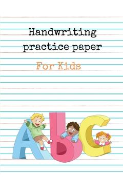 Poza produsului Handwriting Practice Paper for Kids ABC: Preschool writing Workbook for Ages 4 - 8 - Mk El Nadi