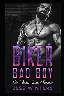 Biker Bad Boys: MC Second Chance Romance - Jess Winters