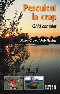Pescuitul la crap - Simon Crow, Rob Hughes