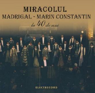 Cd Miracolul Madrigal La 40 De Ani - Marin Constantin