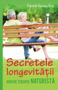 Coperta cărții 'Secretele longevitatii. Ghid de terapienaturista - Fanica-Voinea Ene'