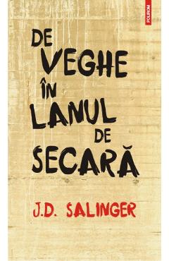 Coperta cărții 'De veghe in lanul de secara - J.D. Salinger'