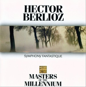 CD Hector Berlioz - Symphony fantastique - Masters of the millennium