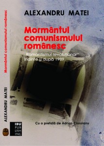 Mormantul comunismului romanesc - Alexandru Matei