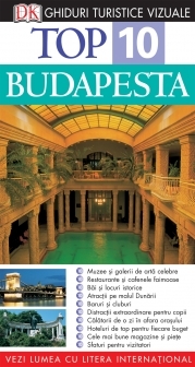 Top 10 Budapesta - Ghiduri turistice vizuale