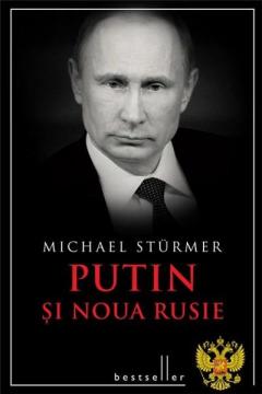 Putin si noua Rusie (cartonat) - Michael Sturmer
