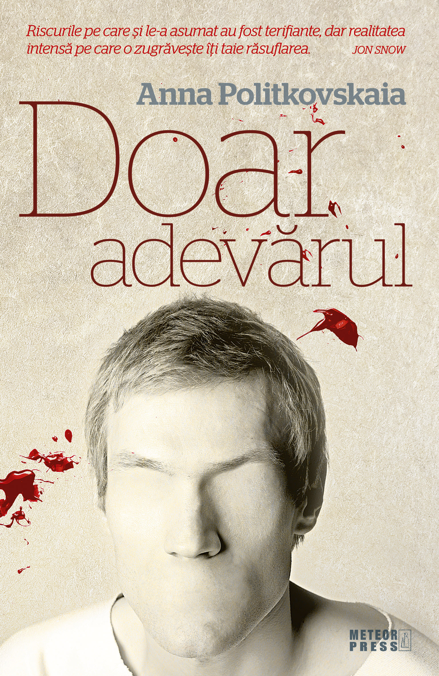 Coperta cărții 'Doar adevarul - Anna Politkovskaia'