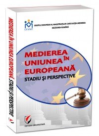 Medierea in Uniunea Europeana - Stadiu si perspective
