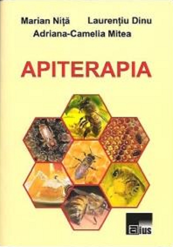 Apiterapia - Marian Nita, Laurentiu Dinu, Adriana-Camelia Mitea