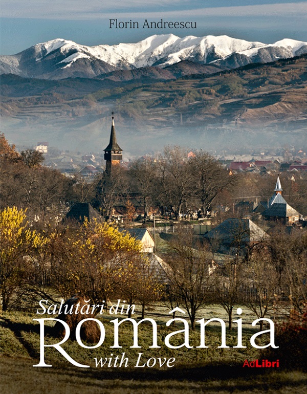Salutari din Romania with love - Florin Andreescu, Dana Ciolca