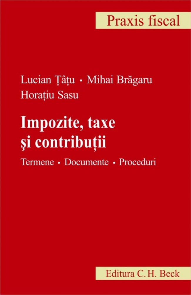 Impozite, taxe si contributii - Lucian Tatu, Mihai Bragaru, Horatiu Sasu