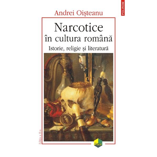Narcotice in cultura romana ed. 2 - Andrei Oisteanu