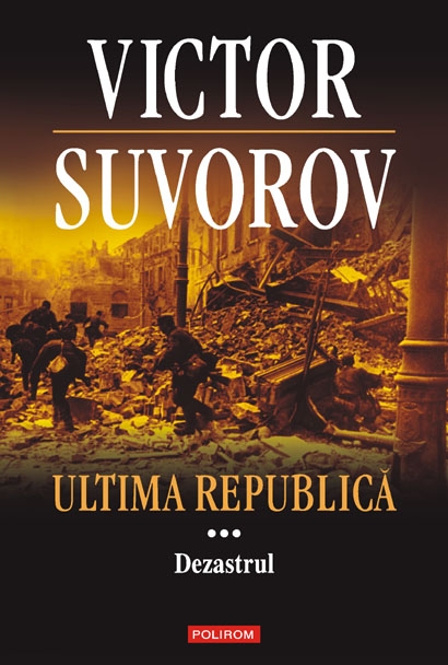 Ultima republica vol. 3: Dezastrul - Victor Suvoro