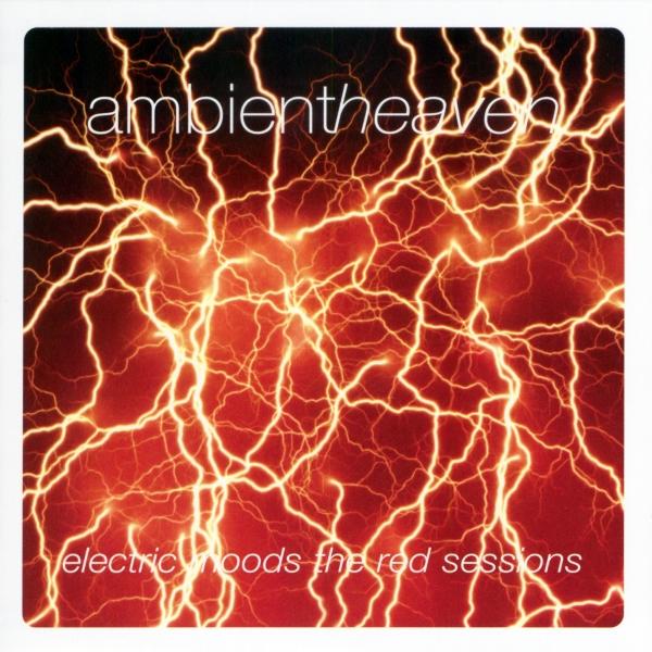 Imaginea produsului 'Cd Ambient Heaven - Electric Moods The Red Sessions'