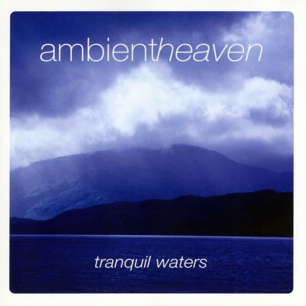 Imaginea produsului 'Cd Ambient heaven - Tranquil waters'