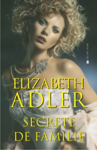 Secrete de familie - Elizabeth Adler