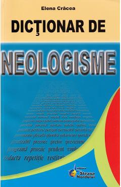 Dictionar de neologisme - Elena Cracea