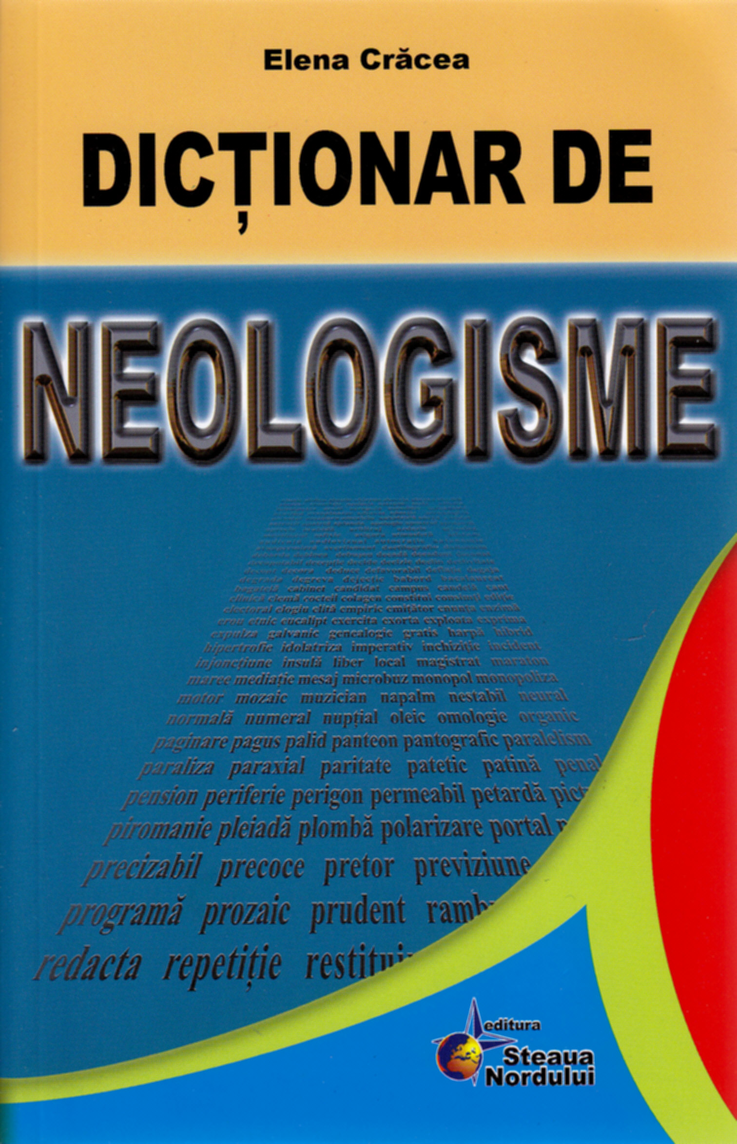 Dictionar de neologisme - Elena Cracea