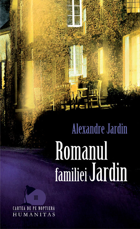 Romanul familiei Jardin - Alexandre Jardin