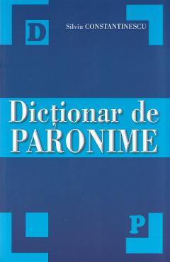 Dictionar de paronime - Silviu Constantinescu