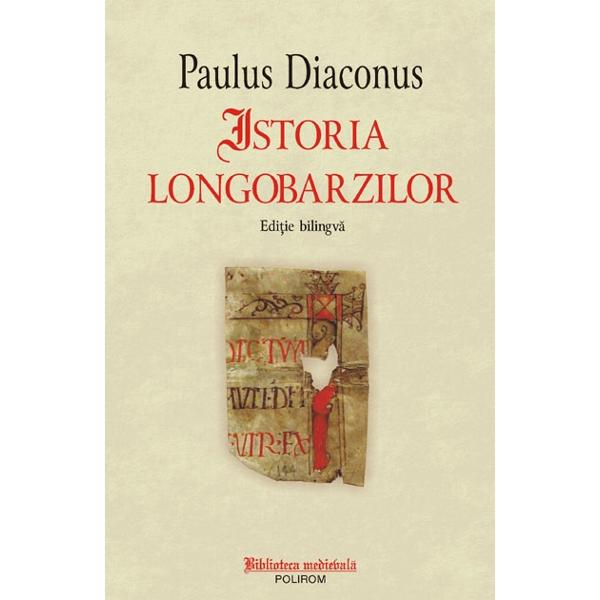 Istoria longobarzilor - Paulus Diaconus