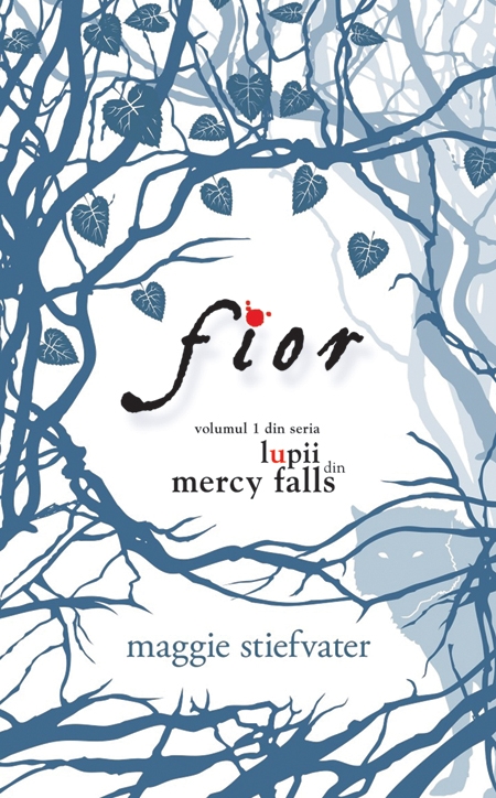 Lupii din Mercy Falls. Vol.1: Fior - Maggie Stiefvater