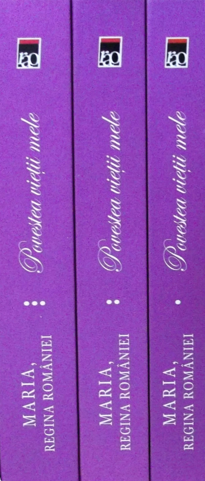 Coperta cărții 'Povestea vietii mele 3 volume 2011 - Maria, Regina Romaniei'