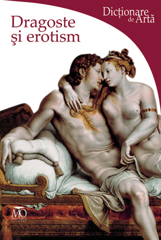 Dictionare de arta - Dragoste Si Erotism