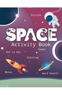 Space Activity Book: Games, Coloring, Puzzles, Sudoku, Word Search, Cut and Glue, and More! Learn the Planets of the Solar System with this