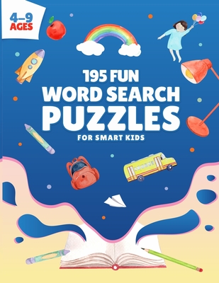195 Fun Word Search Puzzles for Smart Kids: Challenging Word Search Game for Boys and Girls Ages 4 to 9 Years Old - Rida Fawad