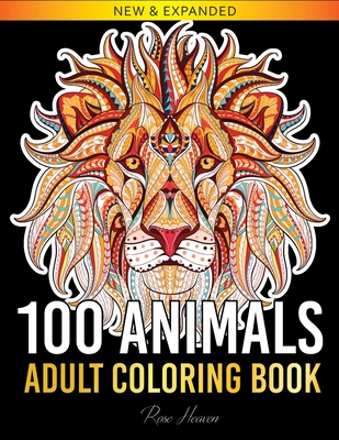 Coperta cărții '100 Animals Adult Coloring Book: Over 100 One Sided Animal Designs for Easy Relaxation and Stress Relieving (Rose'