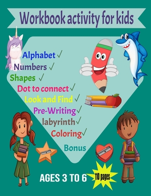 Workbook activity for kids ages 3 to 6: best book activity for kids:110 PAGES tracing (Alphabet, Shapes, Numbers) coloring, Look and Find, Pre-Writing - Snay Familly