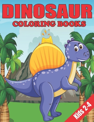 Coperta cărții 'Dinosaur Coloring Books Kids 2-4: Dinosaur Gifts for Boys - Paperback Coloring to - Family Coloring Funny'