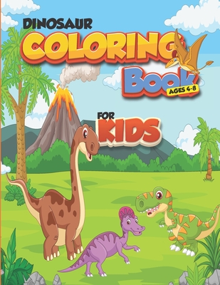 Dinosaur coloring book for kids ages 4-8: Coloring Pages of dino for Little Kids Age 2-4, 4-8, Boys, Girls, Preschool and Kindergarten-Great Gift for - Hbk-coloring Edition