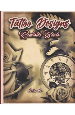 Coperta cărții 'Tattoo Designs Realistic Birds - Leezey Lee'
