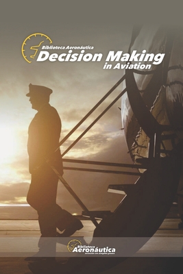Decision making in aviation - Facundo Conforti