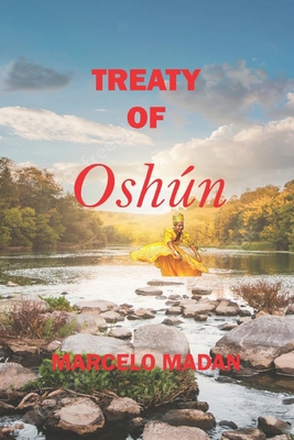Treaty of Oshun - Marcelo Madan