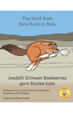 Coperta cărții 'The Wolf From Bale Runs to Bole: A Country Wolf Visits the City in Afaan Oromo and English - Sara Ackerman'