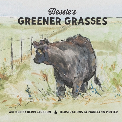 Bessie's Greener Grasses - Madelynn Mutter