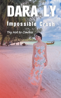 Coperta cărții 'Impossible Crush - Dara Ly'