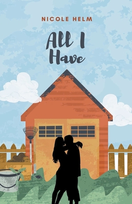 All I Have - Nicole Helm